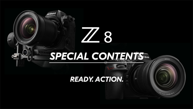 Z8 スペシャルコンテンツ