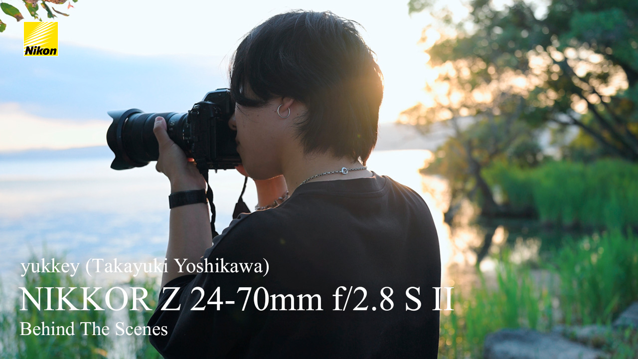 NIKKOR Z 24-70mm f/2.8 S II | Behind The Scenes | yukkey