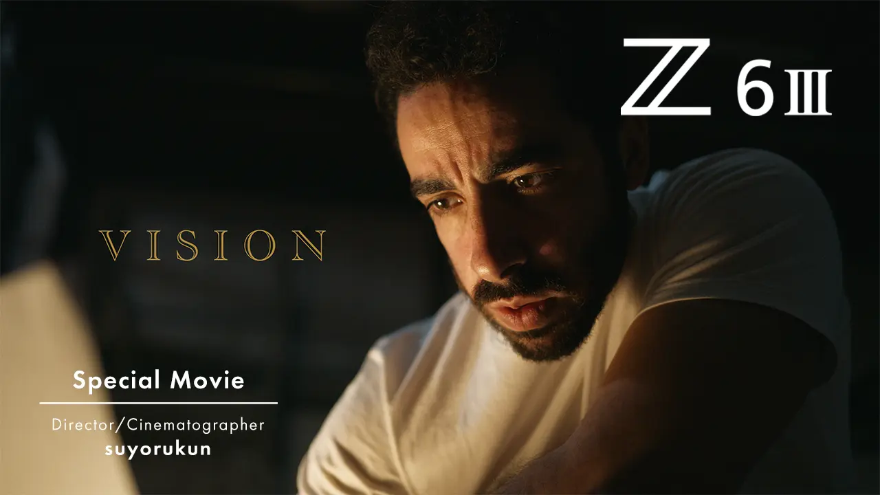 Z6III Special Movie Director/Cinematographer suyorukun
