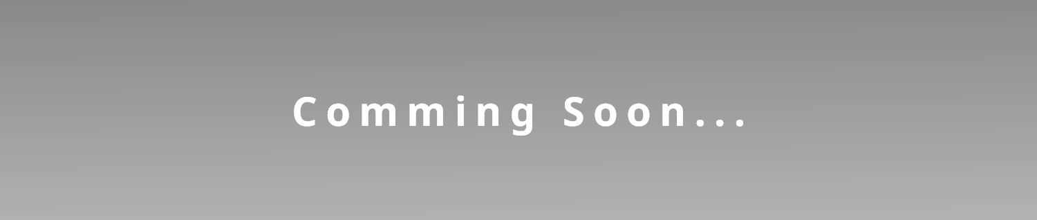 Comming Soon