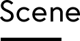 Scene